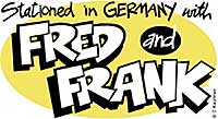 cartoon, comic,Stationed in Germany with Fred and Frank Official Website by Charles Kaufman, army , air force, military, navy