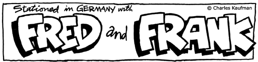 stationed in Germany with Fred and Frank
